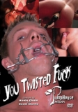 You Twisted Fuck (2007)